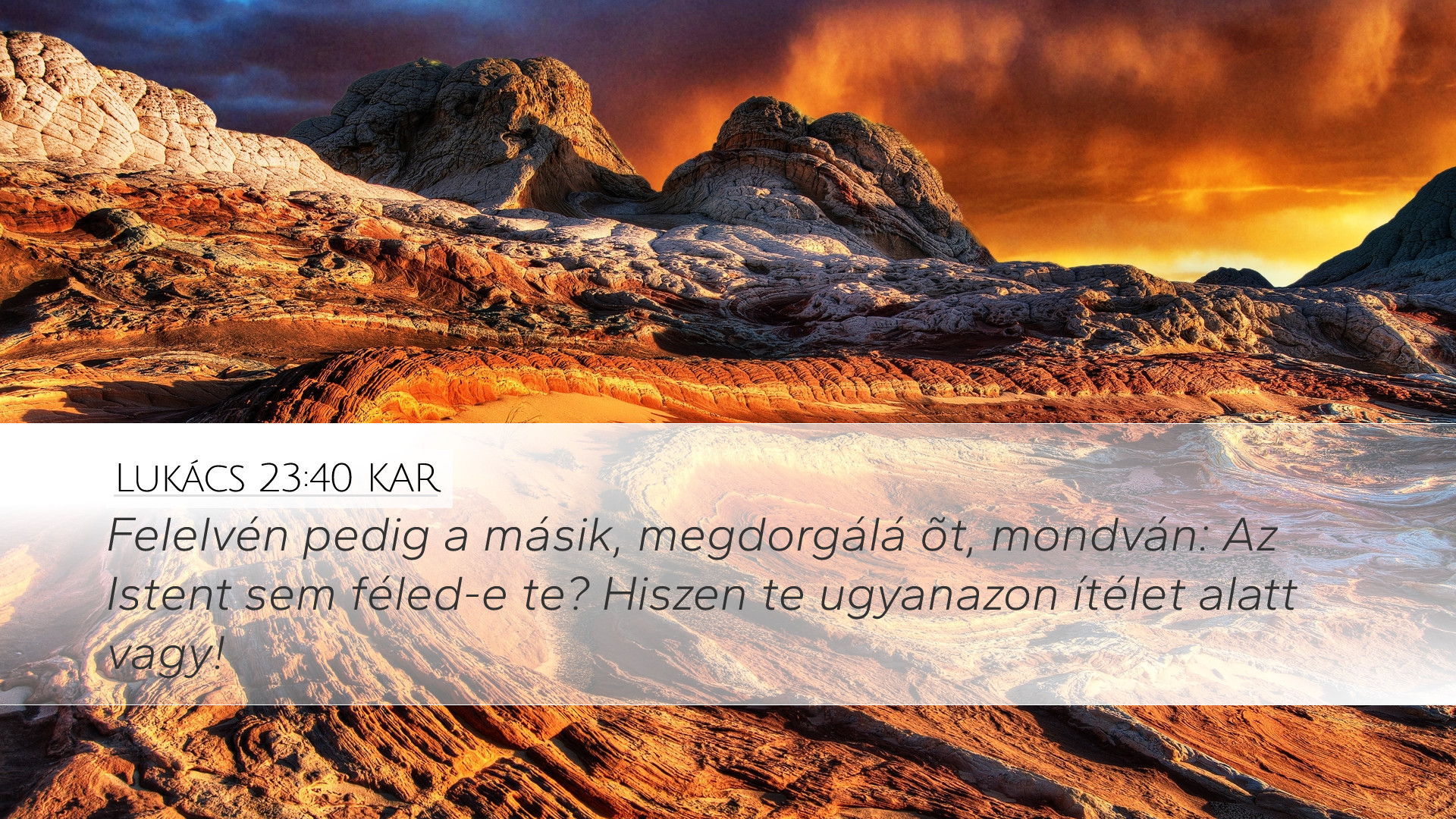 Lukács 23:40 KAR Desktop Wallpaper - Felelvén pedig a másik, megdorgálá õt,