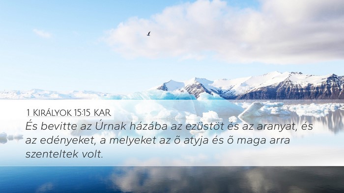 1 Királyok 15:15 KAR Bible Verse Image
