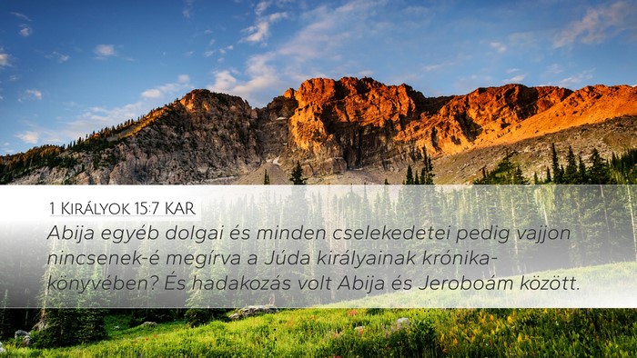1 Királyok 15:7 KAR Desktop Wallpaper - Abija egyéb dolgai és minden cselekedetei pedig - Desktop Bible Verse Wallpaper