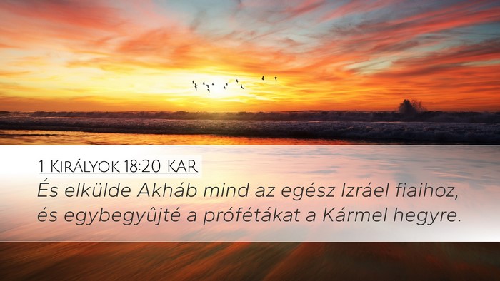 1 Királyok 18:20 KAR Desktop Wallpaper - És elkülde Akháb mind az egész Izráel - Desktop Bible Verse Wallpaper