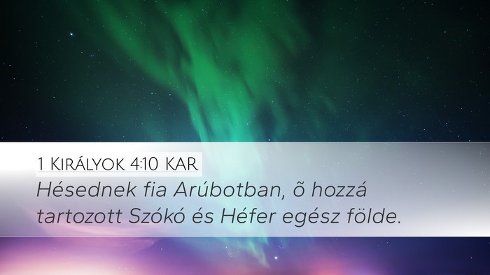 1 Királyok 4:10 KAR Desktop Wallpaper - Hésednek fia Arúbotban, õ hozzá tartozott - Desktop Bible Verse Wallpaper