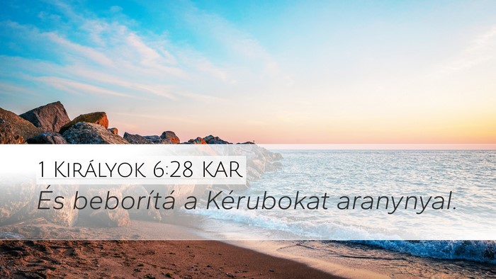 1 Királyok 6:28 KAR Desktop Wallpaper - És beborítá a Kérubokat - Desktop Bible Verse Wallpaper