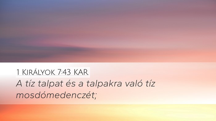 1 Királyok 7:43 KAR Desktop Wallpaper - A tíz talpat és a talpakra való tíz - Desktop Bible Verse Wallpaper