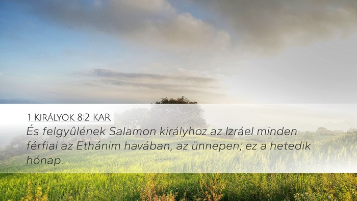 1 Királyok 8:2 KAR Desktop Wallpaper - És felgyûlének Salamon királyhoz az Izráel - Desktop Bible Verse Wallpaper