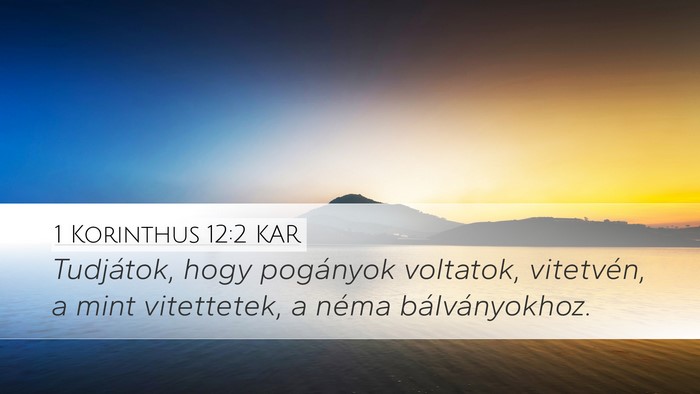 1 Korinthus 12:2 KAR Bible Verse Image