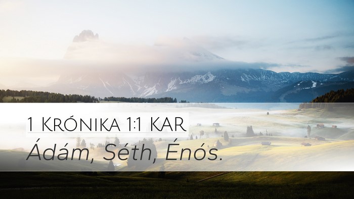 1 Krónika 1:1 KAR Desktop Wallpaper - Ádám, Séth, - Desktop Bible Verse Wallpaper