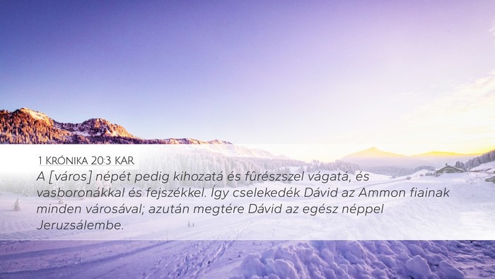1 Krónika 20:3 KAR Desktop Wallpaper - A [város] népét pedig kihozatá és - Desktop Bible Verse Wallpaper