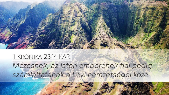 1 Krónika 23:14 KAR Desktop Wallpaper - Mózesnek, az Isten emberének fiai pedig - Desktop Bible Verse Wallpaper
