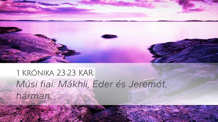 1 Krónika 23:23 KAR Desktop Wallpaper - Músi fiai: Mákhli, Eder és Jeremót, - Desktop Bible Verse Wallpaper