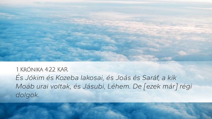 1 Krónika 4:22 KAR Desktop Wallpaper - És Jókim és Kozeba lakosai, és Joás és - Desktop Bible Verse Wallpaper