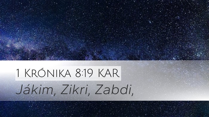 1 Krónika 8:19 KAR Desktop Wallpaper - Jákim, Zikri, - Desktop Bible Verse Wallpaper