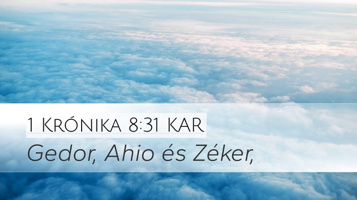 1 Krónika 8:31 KAR Desktop Wallpaper - Gedor, Ahio és - Desktop Bible Verse Wallpaper