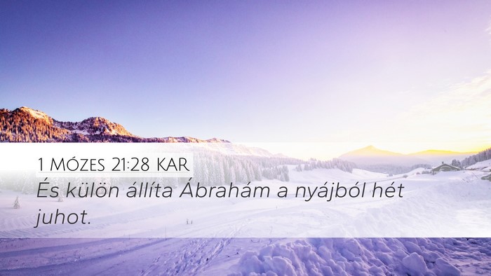 1 Mózes 21:28 KAR Desktop Wallpaper - És külön állíta Ábrahám a nyájból hét - Desktop Bible Verse Wallpaper