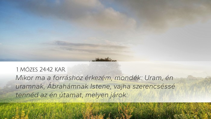 1 Mózes 24:42 KAR Bible Verse Image