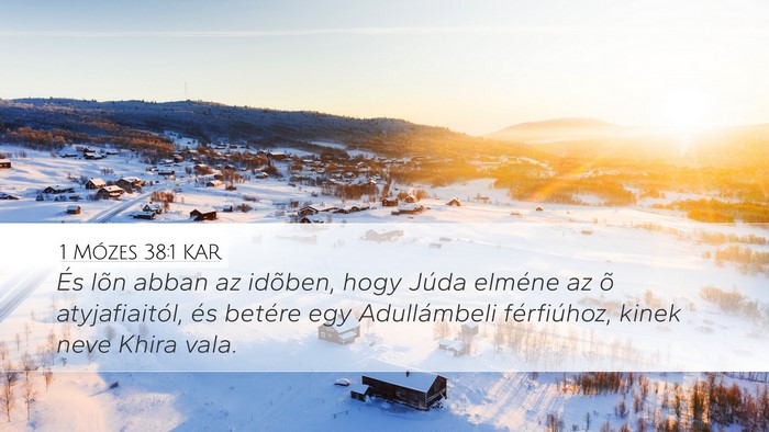 1 Mózes 38:1 KAR Desktop Wallpaper - És lõn abban az idõben, hogy Júda elméne az - Desktop Bible Verse Wallpaper