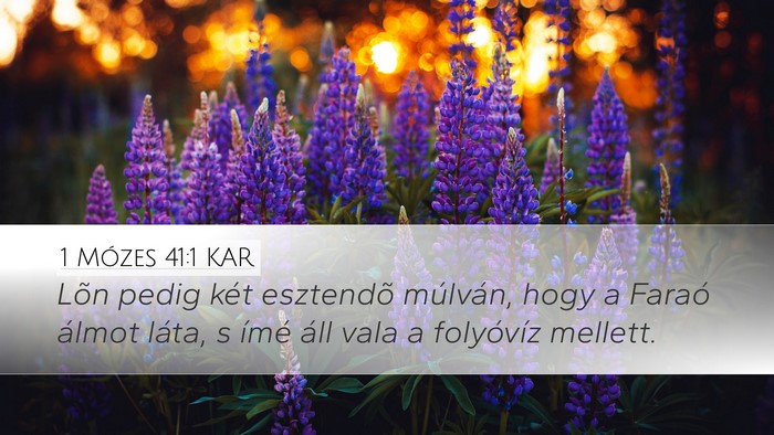1 Mózes 41:1 KAR Desktop Wallpaper - Lõn pedig két esztendõ múlván, hogy a Faraó - Desktop Bible Verse Wallpaper