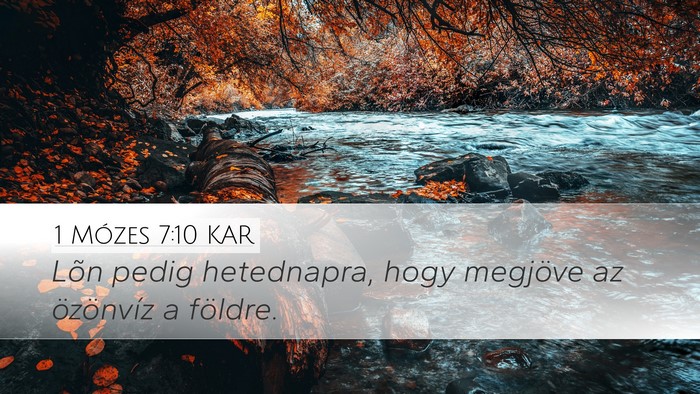 1 Mózes 7:10 KAR Desktop Wallpaper - Lõn pedig hetednapra, hogy megjöve az - Desktop Bible Verse Wallpaper