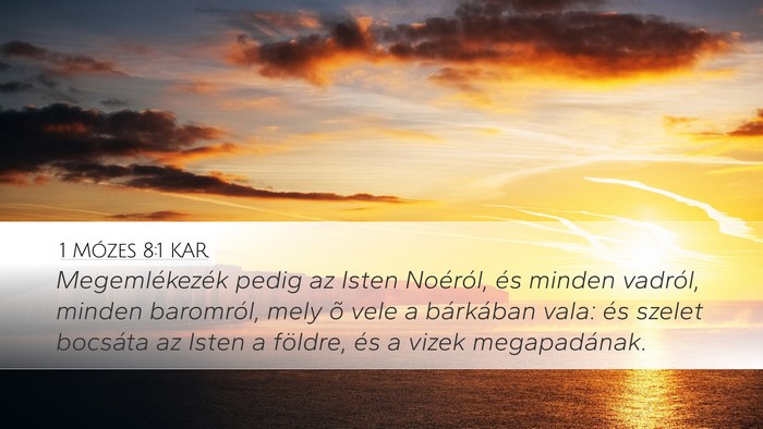1 Mózes 8:1 KAR Desktop Wallpaper - Megemlékezék pedig az Isten Noéról, és - Desktop Bible Verse Wallpaper