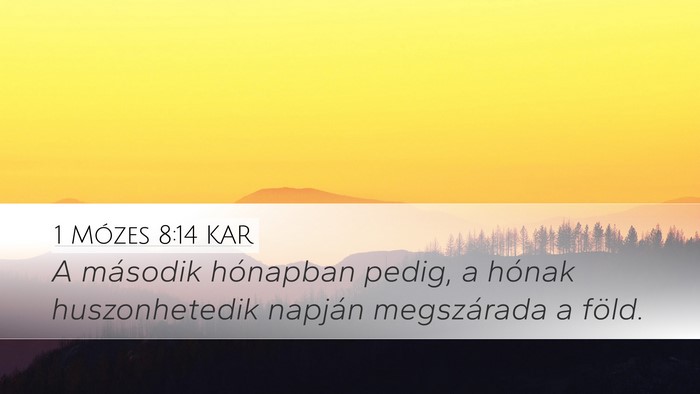 1 Mózes 8:14 KAR Desktop Wallpaper - A második hónapban pedig, a hónak - Desktop Bible Verse Wallpaper