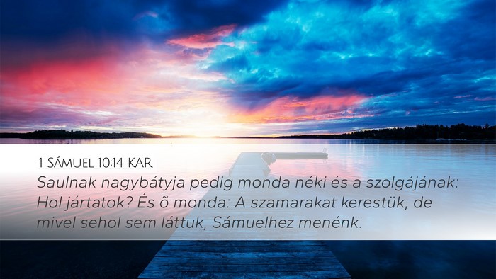 1 Sámuel 10:14 KAR Desktop Wallpaper - Saulnak nagybátyja pedig monda néki és a - Desktop Bible Verse Wallpaper