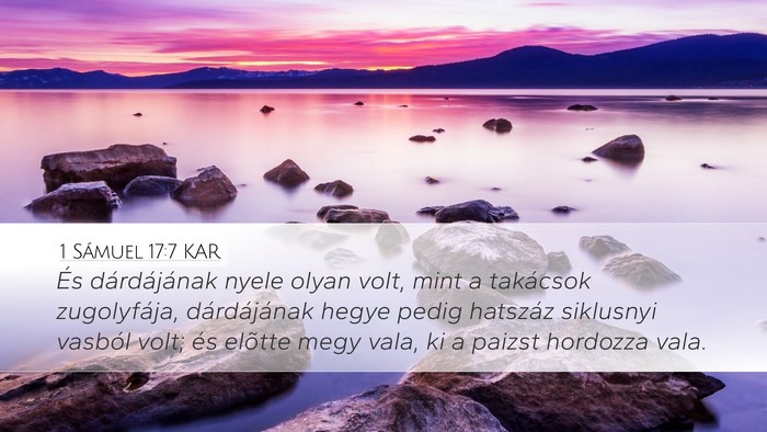 1 Sámuel 17:7 KAR Desktop Wallpaper - És dárdájának nyele olyan volt, mint a - Desktop Bible Verse Wallpaper