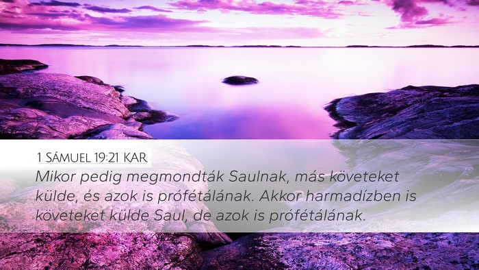 1 Sámuel 19:21 KAR Desktop Wallpaper - Mikor pedig megmondták Saulnak, más követeket - Desktop Bible Verse Wallpaper