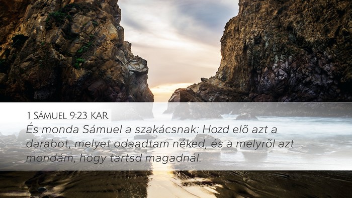 1 Sámuel 9:23 KAR Desktop Wallpaper - És monda Sámuel a szakácsnak: Hozd elõ azt a - Desktop Bible Verse Wallpaper