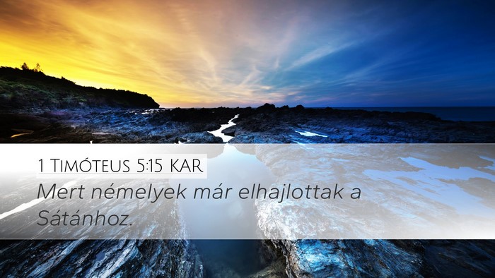 1 Timóteus 5:15 KAR Desktop Wallpaper - Mert némelyek már elhajlottak a - Desktop Bible Verse Wallpaper