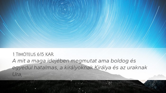 1 Timóteus 6:15 KAR Bible Verse Image