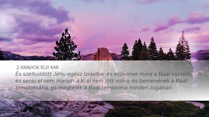 2 Királyok 10:21 KAR Desktop Wallpaper - És szétküldött Jéhu egész Izráelbe, és - Desktop Bible Verse Wallpaper