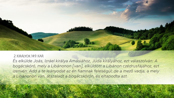 2 Királyok 14:9 KAR Desktop Wallpaper - És elkülde Joás, Izráel királya Amásiához, - Desktop Bible Verse Wallpaper