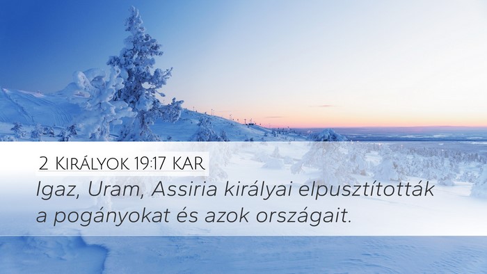 2 Királyok 19:17 KAR Bible Verse Image