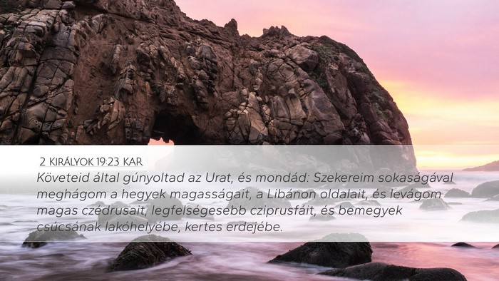 2 Királyok 19:23 KAR Bible Verse Image