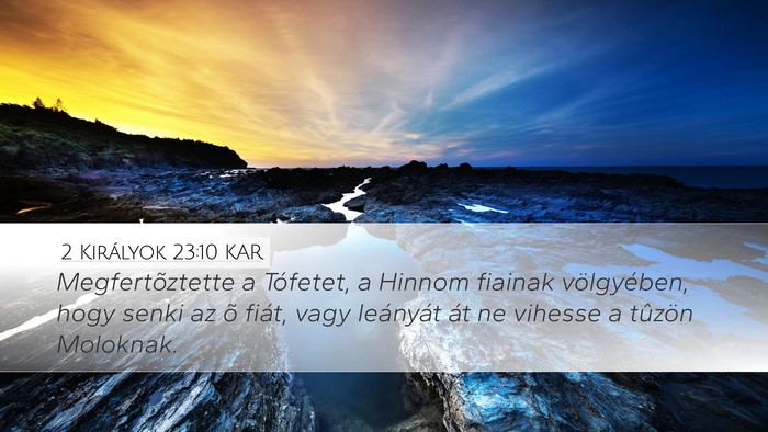 2 Királyok 23:10 KAR Bible Verse Image