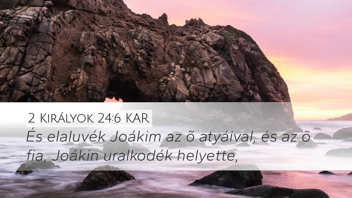 2 Királyok 24:6 KAR Bible Verse Image
