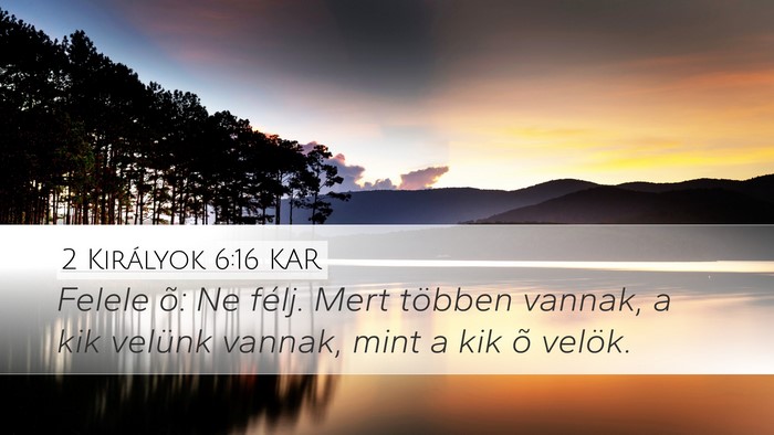 2 Királyok 6:16 KAR Bible Verse Image