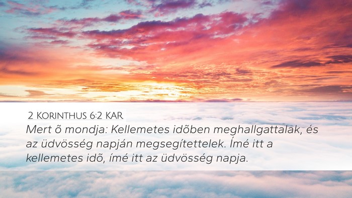 2 Korinthus 6:2 KAR Bible Verse Image