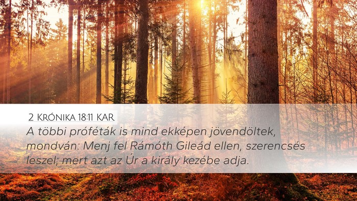 2 Krónika 18:11 KAR Desktop Wallpaper - A többi próféták is mind ekképen - Desktop Bible Verse Wallpaper