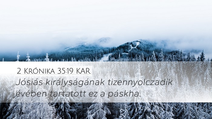 2 Krónika 35:19 KAR Desktop Wallpaper - Jósiás királyságának tizennyolczadik - Desktop Bible Verse Wallpaper