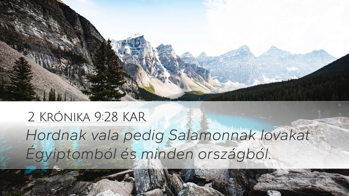 2 Krónika 9:28 KAR Desktop Wallpaper - Hordnak vala pedig Salamonnak lovakat - Desktop Bible Verse Wallpaper