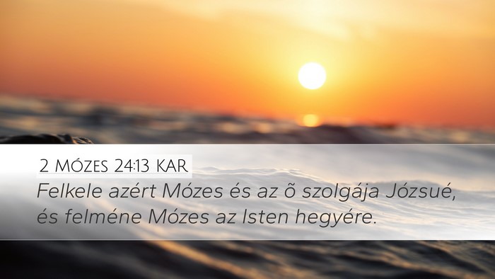 2 Mózes 24:13 KAR Bible Verse Image