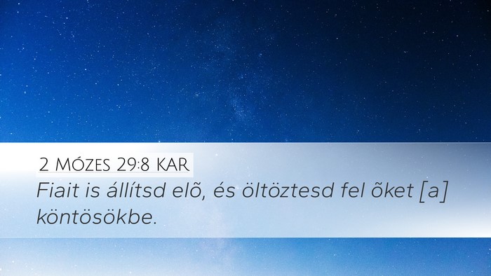 2 Mózes 29:8 KAR Bible Verse Image