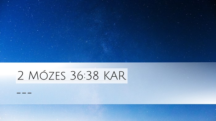 2 Mózes 36:38 KAR Bible Verse Image