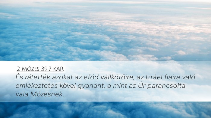2 Mózes 39:7 KAR Desktop Wallpaper - És rátették azokat az efód vállkötõire, az - Desktop Bible Verse Wallpaper