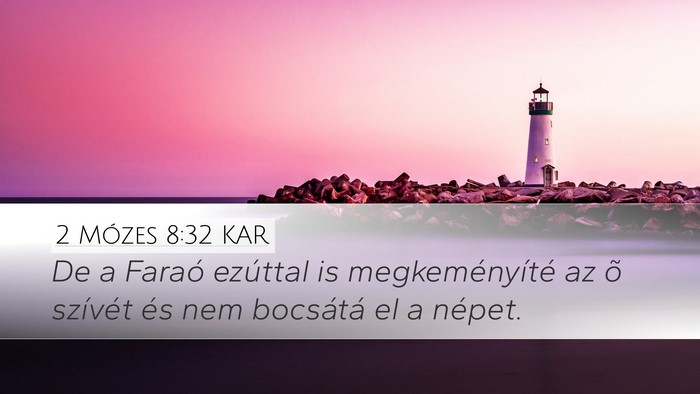 2 Mózes 8:32 KAR Bible Verse Image