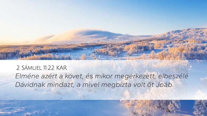 2 Sámuel 11:22 KAR Desktop Wallpaper - Elméne azért a követ, és mikor megérkezett, - Desktop Bible Verse Wallpaper