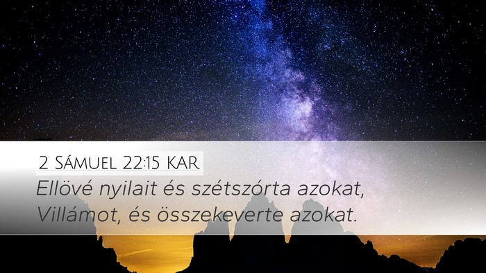 2 Sámuel 22:15 KAR Desktop Wallpaper - Ellövé nyilait és szétszórta azokat, - Desktop Bible Verse Wallpaper