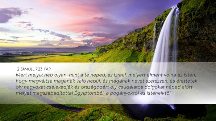 2 Sámuel 7:23 KAR Desktop Wallpaper - Mert melyik nép olyan, mint a te néped, az - Desktop Bible Verse Wallpaper