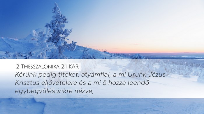 2 Thesszalonika 2:1 KAR Bible Verse Image