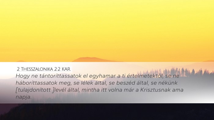 2 Thesszalonika 2:2 KAR Desktop Wallpaper - Hogy ne tántoríttassatok el egyhamar a ti - Desktop Bible Verse Wallpaper